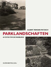 Buchcover Albert Renger-Patzsch: Parklandschaften