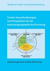 Buchcover Trends, Herausforderungen und Perspektiven für die tourismusgeographische Forschung