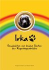 Buchcover Irka - Geschichten von beiden Seiten der Regenbogenbrücke.
