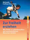 Buchcover Zur Freiheit erziehen