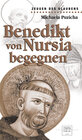 Buchcover Benedikt von Nursia begegnen