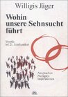 Buchcover Wohin unsere Sehnsucht führt