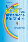 Buchcover Eine gotteslästerliche Floßfahrt
