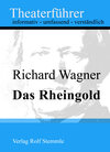 Buchcover Das Rheingold - Theaterführer im Taschenformat zu Richard Wagner