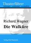 Buchcover Die Walküre - Theaterführer im Taschenformat zu Richard Wagner