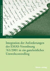 Buchcover Integration der Anforderungen der EMAS-Verordnung 761/2001 in ein ganzheitliches Umweltcontrolling