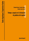 Buchcover Tiempo y espacio en la formación de palabras del español