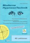 Buchcover Moderne Hypnosetechnik. Hypnotisieren & Selbsthypnose. Hypnose lernen mit zahlreichen Experimenten nach Anleitung. Die p