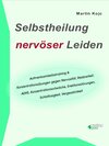 Buchcover Selbstheilung nervöser Leiden. Aufmerksamkeitstraining & Konzentrationsübungen gegen Nervosität, Reizbarkeit, ADHS, Konz