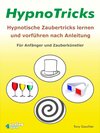 Buchcover HypnoTricks: Hypnotische Zaubertricks lernen und vorführen nach Anleitung.