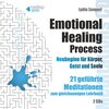 Buchcover Emotional Healing Process. Neubeginn für Körper, Geist und Seele.