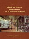 Buchcover Industrie und Mensch in Südniedersachsen - vom 18. bis zum 20. Jahrhundert