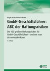 Buchcover GmbH-Geschäftsführer: ABC der Haftungsrisiken