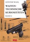 Buchcover Waffentechnische Kuriositäten - Band II