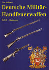 Buchcover Deutsche Militär-Handfeuerwaffen. Fachbuch über die Bewaffnung der deutschen Heere / Deutsche Militär-Handfeuerwaffen