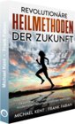 Buchcover Revolutionäre Heilmethoden der Zukunft