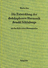 Buchcover Die Entwicklung der dodekaphonen Harmonik Arnold Schönbergs aus der Sicht seiner "Harmonielehre"