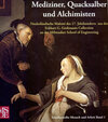 Buchcover Mediziner, Quacksalber und Alchimisten