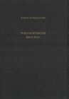 Buchcover Gesammelte Werke und Tagebücher / Philosophische Brocken. De omnibus dubitandum est