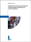 Buchcover Modellierung eines prozessorientierten Wissensmanagementkonzeptes im Innovationsprozess