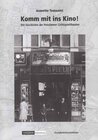 Buchcover Komm mit ins Kino! Die Geschichte der Potsdamer Lichtspieltheater