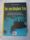 Buchcover das unschlagbare trio - und das geheimnis von schloss arcanum