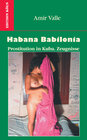 Buchcover Habana Babilonia. Prostitution in Kuba. Zeugnisse