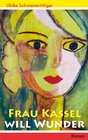 Buchcover Frau Kassel will Wunder