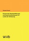 Buchcover Kommunale Standardöffnungs- und Experimentierklauseln im Lichte der Verfassung