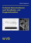 Buchcover Orofaziale Rekonstruktionen nach Mundboden- und Zungenteilresektion