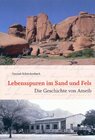 Buchcover Lebensspuren in Sand und Fels. Die Geschichte der Farm Ameib