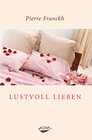 Buchcover Lustvoll Lieben. 7 Regeln für erfüllten Sex (Gebundene Ausgabe)