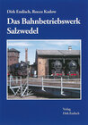 Buchcover Das Bahnbetriebswerk Salzwedel