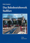 Buchcover Das Bahnbetriebswerk Stassfurt