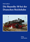 Buchcover Die Baureihe 50 bei der Deutschen Reichsbahn