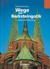 Buchcover Wege zur Backsteingotik. Eine Einführung