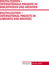 Buchcover Digitalisieren – Internationale Projekte in Bibliotheken und Archiven /Digitalization – International Projects in Librar