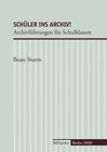 Buchcover Schüler ins Archiv!