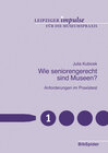 Buchcover Wie seniorengerecht sind Museen?