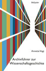 Buchcover Archivführer zur Wissenschaftsgeschichte