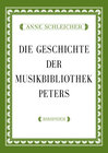 Buchcover Die Geschichte der Musikbibliothek Peters