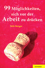 Buchcover 99 Möglichkeiten, sich vor der Arbeit zu drücken