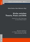 Buchcover Kirche zwischen Theorie, Praxis und Ethik