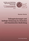 Buchcover Vollzugslockerungen und bedingte Entlassung im deutschen und französischen Strafvollzug