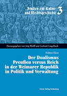 Buchcover Der Dualismus Preussen versus Reich in der Weimarer Republik in Politik und Verwaltung