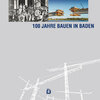 Buchcover 100 Jahre Bauen in Baden