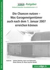 Buchcover Die Chancen nutzen - Was Garageneigentümer auch nach dem 1. Januar erreichen können