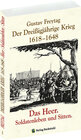 Buchcover Der Dreißigjährige Krieg 1618-1648. Das Heer. Soldatenleben und Sitten [Band 1 von 3]