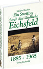 Buchcover Ein Streifzug durch das ländliche Eichsfeld 1885-1965