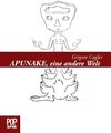 Buchcover Apunake, eine andere Welt